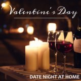 Valentine's Day Date Night At Home