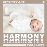 Serenity and Harmony for Babies