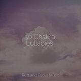 50 Chakra Lullabies