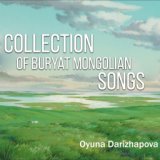 Collection of Buryat Mongolian songs