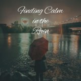 Finding Calm in the Rain