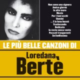 Le più belle canzoni di Loredana Bertè