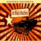 Jet Black Machine - Sixties Secrets