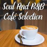 Soul And R&B Café Selection