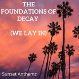 The Foundations of Decay (We lay in)
