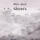 White Ghost Shivers