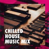 Chilled House Music Mix