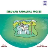 Siruvar Padalgal Moses