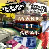 Make It Real (feat. Rick Ross)