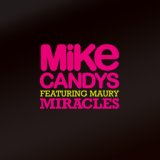 Mike Candys, Maury - Miracles