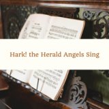 Hark! the Herald Angels Sing