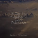 35 Calming Melodies for Deep Relaxation