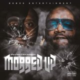 Mobbed Up (feat. Rick Ross & DTL)