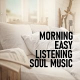 Morning Easy Listening Soul Music