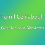 Geceler Yata Bilmirem