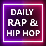 Daily Rap & Hip Hop