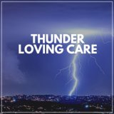 Thunder Loving Care