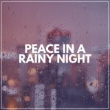 Peace in a Rainy Night