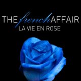 The French Affair - La Vie En Rose