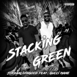 Stacking Green (feat. Gucci Mane)