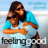 Feeling Good: 20 Uplifting Grooves