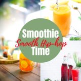 Smoothie Time: Smooth Hip-hop Music to Spend Time with Friends