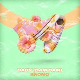 Baby (Dam Dam)