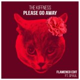 Please Go Away (Flamenco Edit)