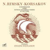 Римский-Корсаков: Шехеразада, Садко, Фантазия на сербские темы, Над могилой