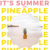 It's summer: pineapple, vol. 2