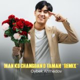 Man ko changdan o taman (remix)