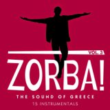 Zorba! the Sound of Greece: 15 Instrumentals, Vol. 3