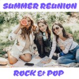 Summer Reunion Rock & Pop
