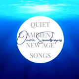 Oniric Soundscapes - Quiet Ambient New Age Songs