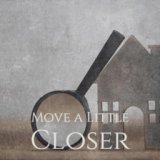 Move a Little Closer