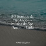50 Sonidos de Meditación - Música de Spa Reconfortante
