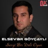 Sevgi Bir Dəli Oyun