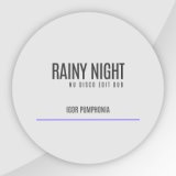 Rainy Night (Nu Disco Edit Dub)