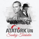 Atatürk'ün Sevdiği Türküler