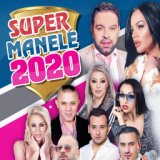 Super Manele 2020