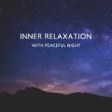 Inner Relaxation with Peaceful Night (Sleep Guided Meditation, Cure Insomnia Quickly)
