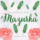 Mazurka in D Major, Op. 33 No. 2