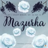 Mazurka in C-Sharp Minor, Op. 50 No. 3