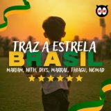 Traz a Estrela Brasil (Copa do Mundo 2022)