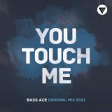 You Touch Me (Original Mix) [Clubmasters Records]