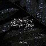 50 Sounds of Rain for Yoga