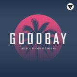 Goodbay (Radio Edit) [Clubmasters Records]