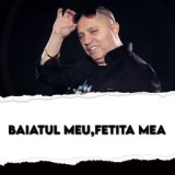 BAIATUL MEU,FETITA MEA