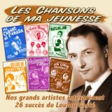 Les succès de Loulou Gasté (Collection "Chansons de ma jeunesse")