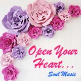 Open Your Heart... Soul Music